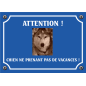 Plaque chien humour "Chien ne prenant pas de vacances"