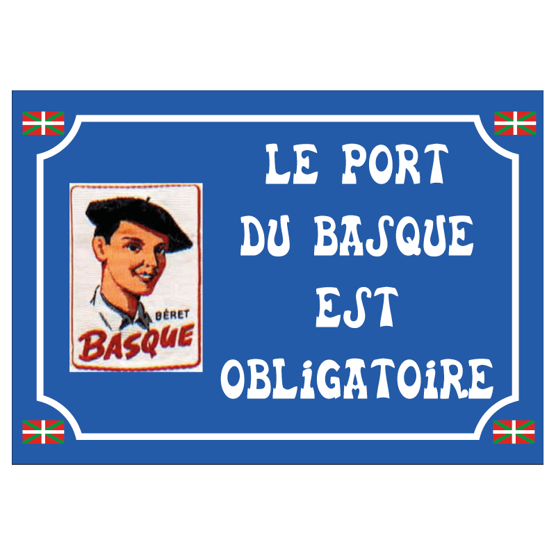 Pancarte Humoristique Du Pays Basque A Personnaliser Et A Offrir